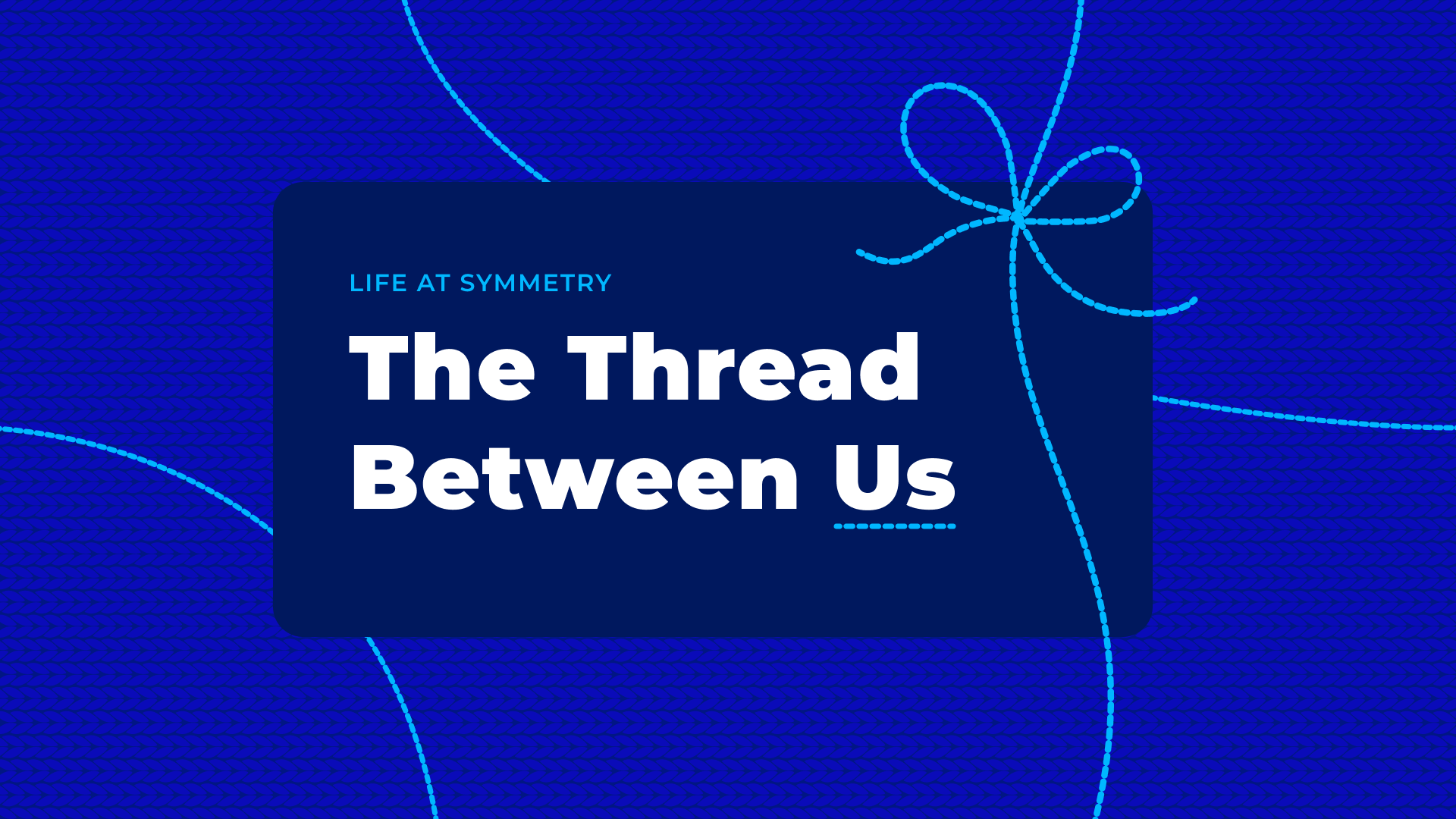 Copy that reads "The Thread Between Us" with a graphic displaying a thread wrapping around the text.
